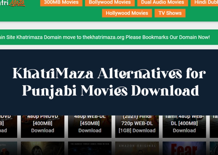 Top 5 KhatriaMaza Alternatives for Punjabi Movie Downloads