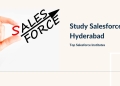 Where to study Salesforce in Hyderabad? Here are the 10 Salesforce institutes you should check out!